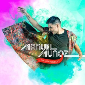 Manuel Muñoz - En Cuarentena